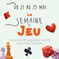 Semaine du Jeu du 21 au 25 mai